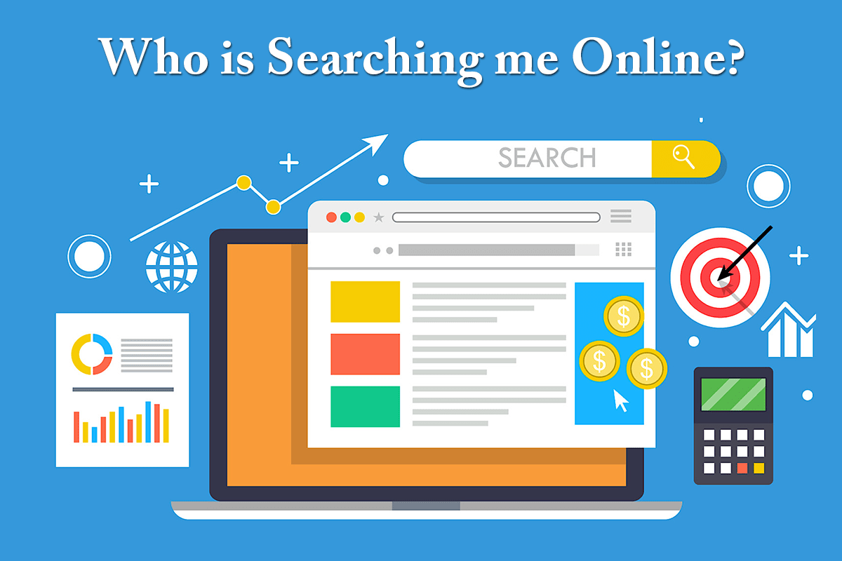 Who Has Searched for Me Online