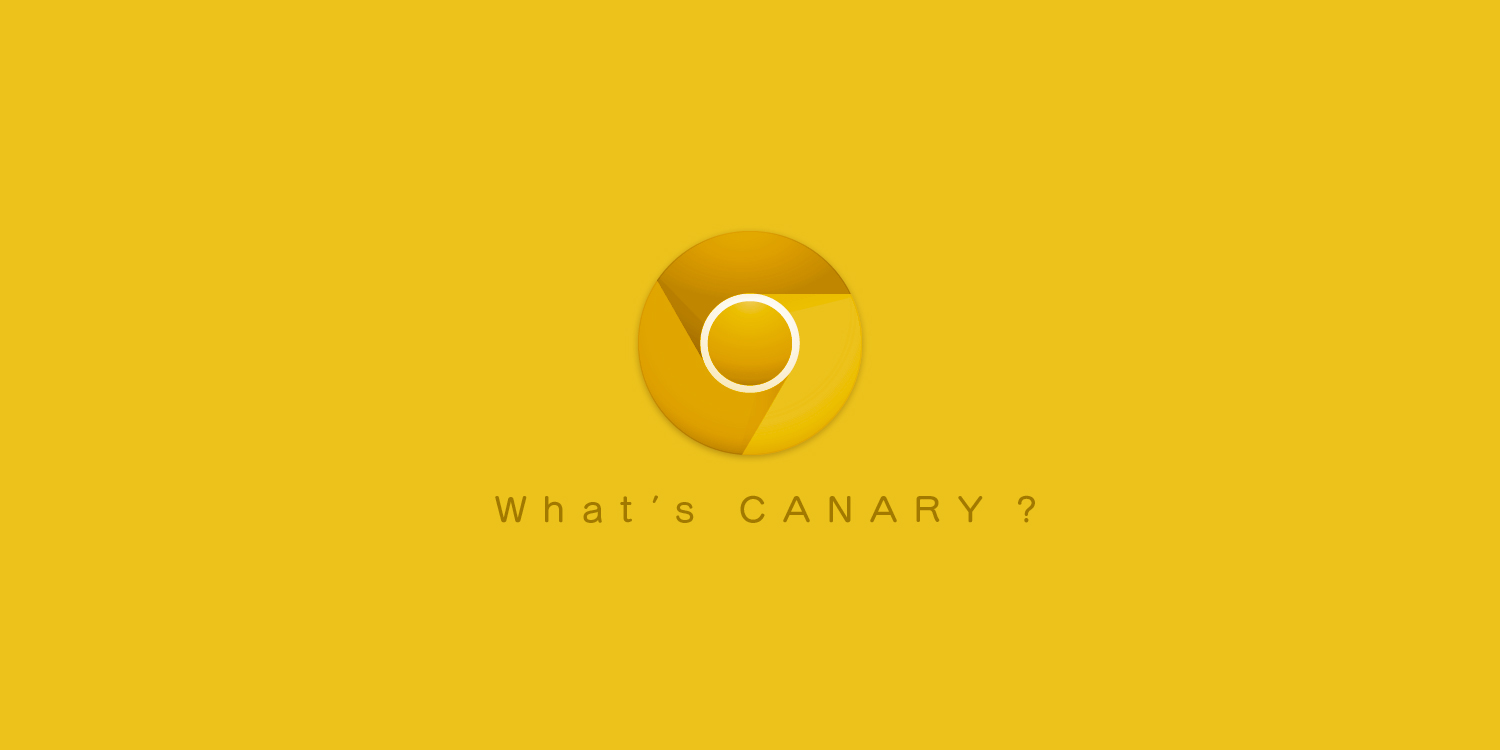 What Is Chrome Canary 