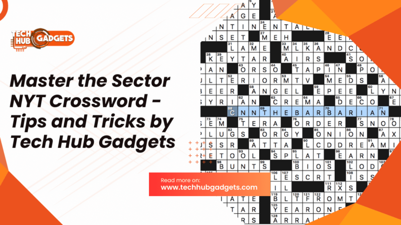 Master the Sector NYT Crossword – Tips and Tricks